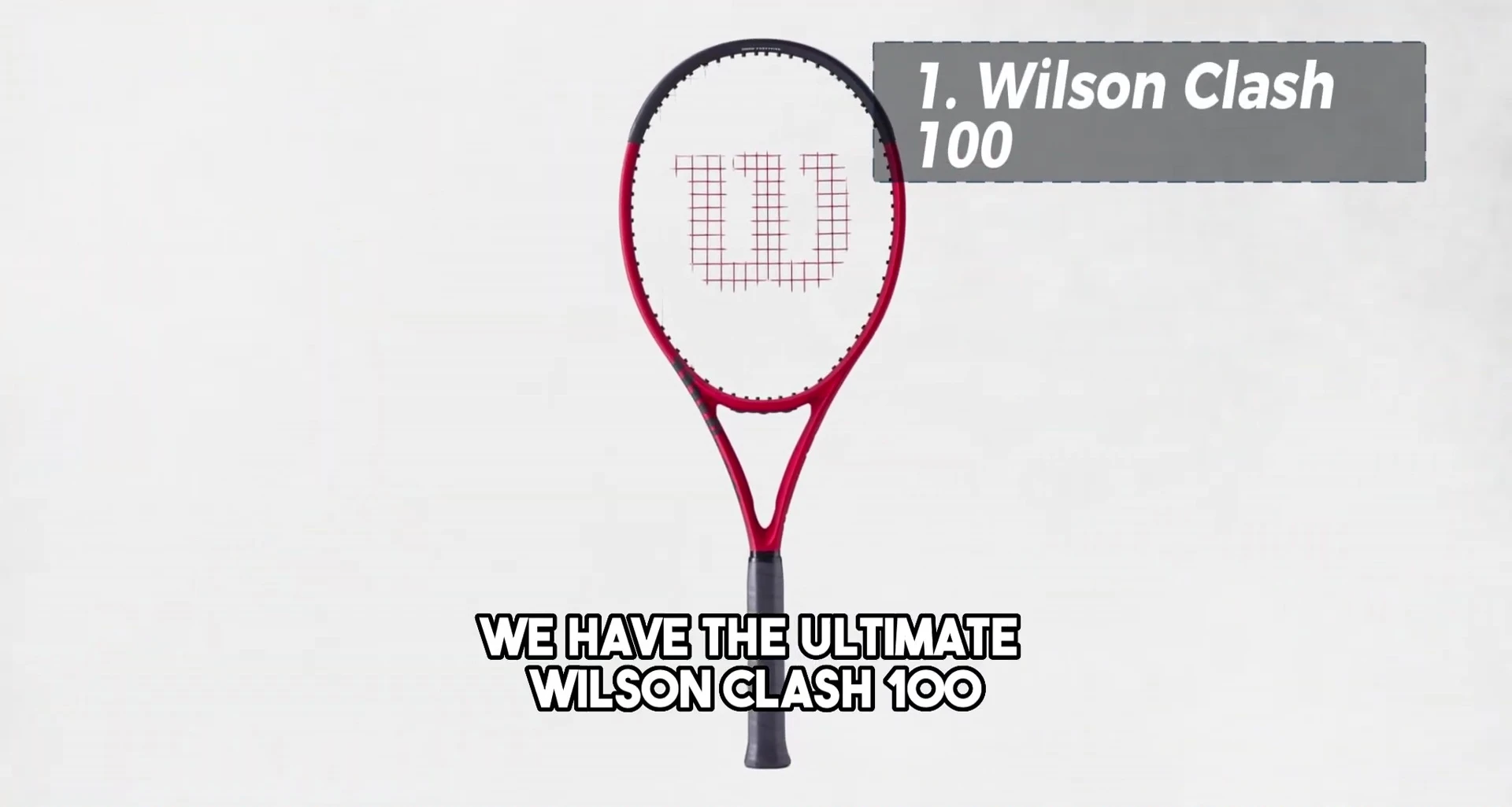 The Wilson Clash 100 racket